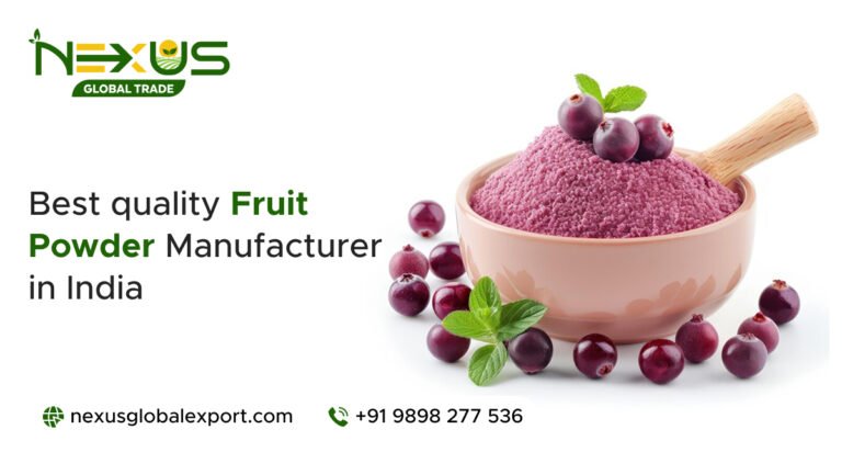 Best Quality Fruit Powder Manufacturer in India | Nexus Global Export